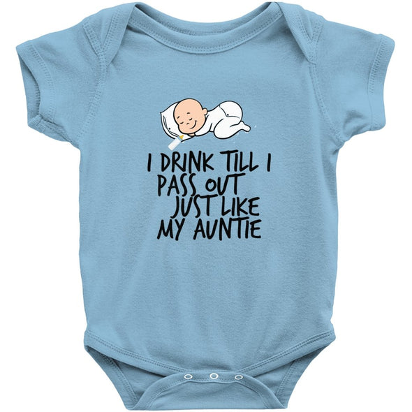 Drink Till I Pass Out Just Like Auntie Onesie - PEAK Family Gifts