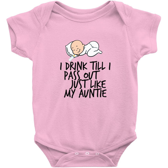 Drink Till I Pass Out Just Like Auntie Onesie - PEAK Family Gifts
