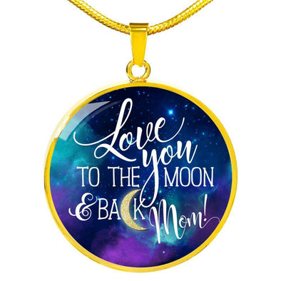 Love You to the Moon & Back Necklace - PEAK Family Gifts